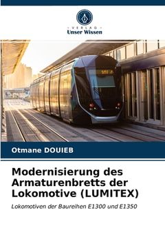portada Modernisierung des Armaturenbretts der Lokomotive (LUMITEX) (en Alemán)