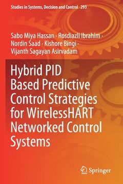 portada Hybrid Pid Based Predictive Control Strategies for Wirelesshart Networked Control Systems