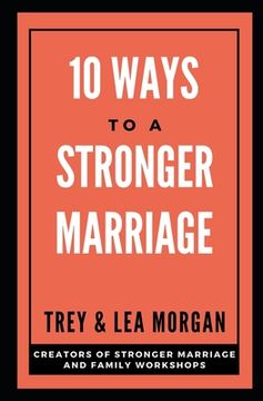 portada 10 Ways to a Stronger Marriage (en Inglés)