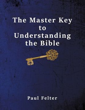 portada The Master Key to Understanding the Bible (en Inglés)