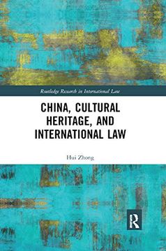 portada China, Cultural Heritage, and International law (Routledge Research in International Law) 