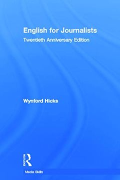 portada English for Journalists: Twentieth Anniversary Edition (Media Skills)