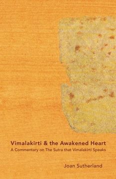 portada Vimalakirti & the Awakened Heart: A Commentary on the Sutra That Vimalakirti Speaks: Volume 1 (Pilgrim'S Bundle) (in English)
