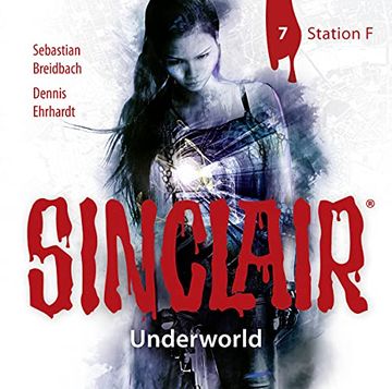 portada Sinclair - Underworld: Folge 07: Station f. (Staffel 2). (en Alemán)