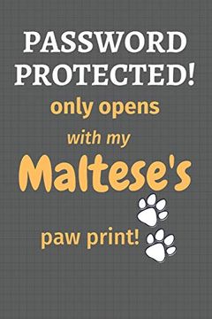 portada Password Protected! Only Opens With my Maltese's paw Print! For Maltese dog Fans 