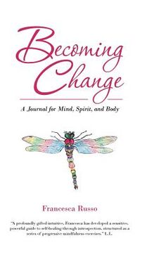 portada Becoming Change: A Journal for Mind, Spirit, and Body (en Inglés)