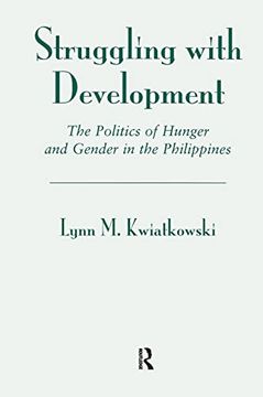 portada Struggling With Development: The Politics of Hunger and Gender in the Philippines (en Inglés)