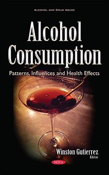 portada Alcohol Consumption: Patterns, Influences and Health Effects (Alcohol and Drug Abuse) (in English)