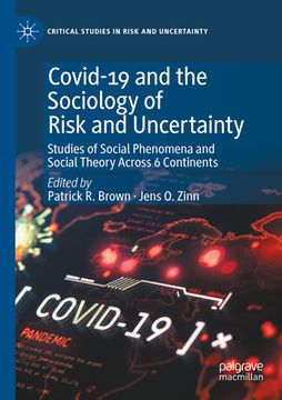 portada Covid-19 and the Sociology of Risk and Uncertainty: Studies of Social Phenomena and Social Theory Across 6 Continents (en Inglés)
