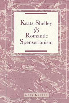 portada Keats, Shelley, and Romantic Spenserianism (en Inglés)