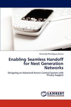 portada enabling seamless handoff for next generation networks (en Inglés)