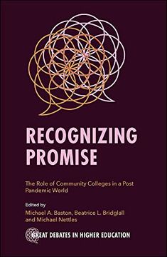 portada Recognizing Promise: The Role of Community Colleges in a Post Pandemic World (Great Debates in Higher Education) (en Inglés)
