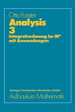 portada Analysis 3: Integralrechnung im IRn mit Anwendungen (in German)