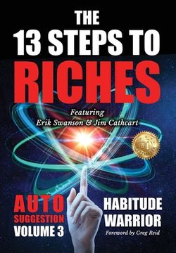 portada The 13 Steps To Riches: Habitude Warrior Volume 3: AUTO SUGGESTION with Jim Cathcart (en Inglés)