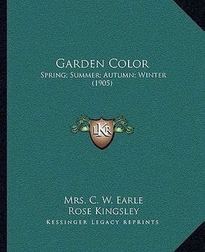 portada garden color: spring; summer; autumn; winter (1905) (in English)