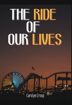 portada The Ride Of Our Lives (en Inglés)