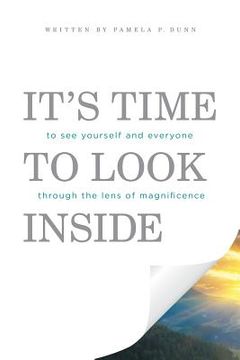 portada It's Time to Look Inside: To See Yourself and Everyone through the Lens of Magnificence (en Inglés)