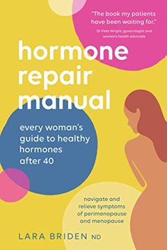 portada Hormone Repair Manual: Every Woman'S Guide to Healthy Hormones After 40 (en Inglés)