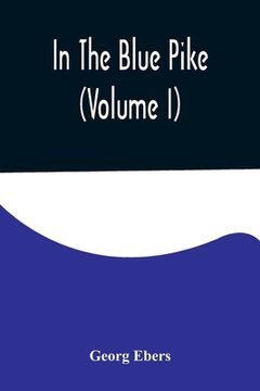 portada In The Blue Pike (Volume I) (in English)