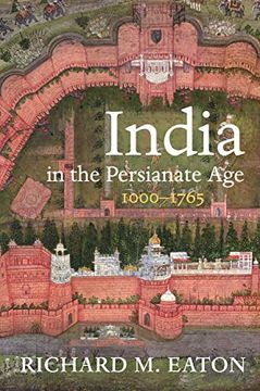 portada India in the Persianate Age: 1000–1765 (en Inglés)