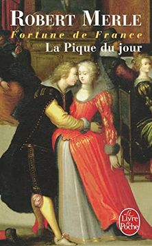 portada La Pique Du Jour (Fortune de France, Tome 6) (in French)