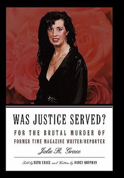 portada was justice served?: for the brutal murder of former time magazine writer/reporter julie r. grace (en Inglés)
