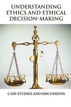 portada understanding ethics and ethical decision-making