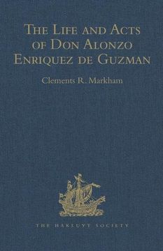 portada The Life and Acts of Don Alonzo Enriquez de Guzman, a Knight of Seville, of the Order of Santiago, A.D. 1518 to 1543