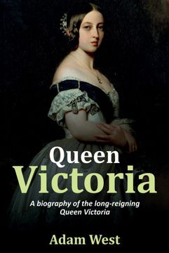 portada Queen Victoria: A Biography of the Long-Reigning Queen Victoria (in English)