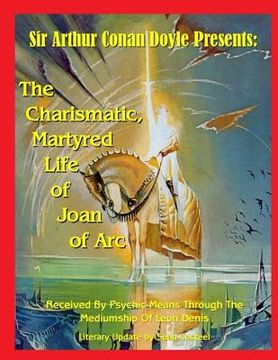 portada The Charismatic, Martyred Life Of Joan Of Arc