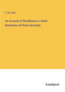 portada An Account of the Manner in which Sentences of Penal Servitude (en Inglés)