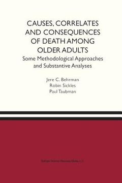 portada Causes, Correlates and Consequences of Death Among Older Adults: Some Methodological Approaches and Substantive Analyses (en Inglés)