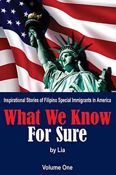 portada What we Know for Sure: Inspirational Stories of Filipino Special Immigrants in America (en Inglés)