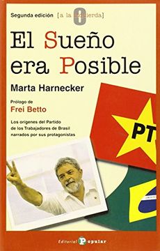 portada El sueño era posible: Los orígenes del Partido de los Trabajadores (0 a la izquierda) (in Spanish)