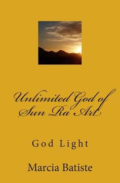 portada Unlimited God of Sun Ra Art: God Light (en Inglés)