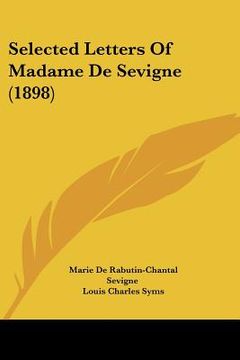 portada selected letters of madame de sevigne (1898) (en Inglés)