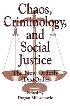 portada Chaos, Criminology, and Social Justice: The new Orderly (Dis)Order (in English)