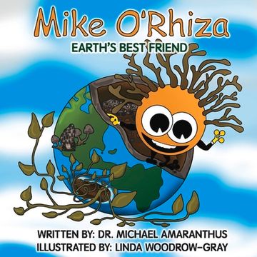 portada Mike O'Rhiza: Earth's Best Friend (en Inglés)