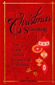 portada Christmas Seasoning: Ten Little Stories to Spicy Up Your Christmas (en Inglés)
