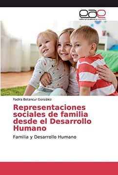 portada Representaciones Sociales de Familia Desde el Desarrollo Humano: Familia y Desarrollo Humano