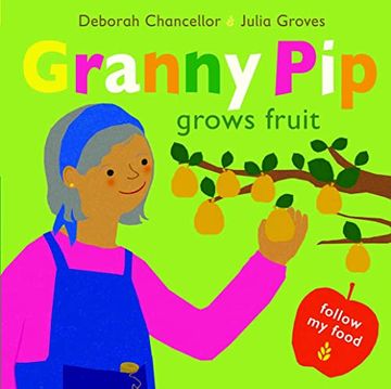 portada Granny pip Grows Fruit: 4 (Follow my Food) 