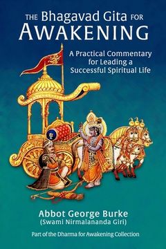portada The Bhagavad Gita for Awakening: A Practical Commentary for Leading a Successful Spiritual Life (in English)