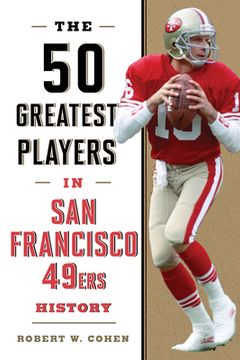portada The 50 Greatest Players in San Francisco 49ers History (en Inglés)