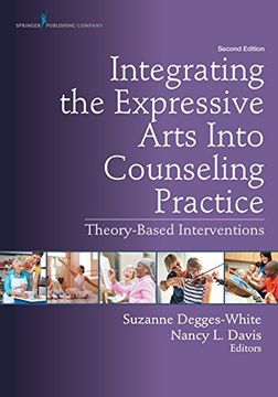 portada Integrating the Expressive Arts Into Counseling Practice, Second Edition: Theory-Based Interventions