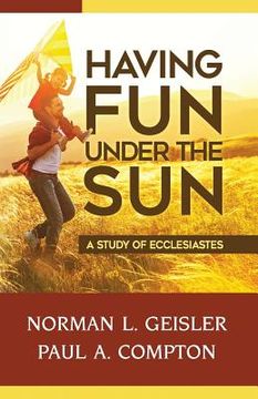 portada Having Fun Under The Sun: A Study of Ecclesiastes (in English)