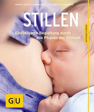 portada Stillen: Einfühlsame Begleitung Durch Alle Phasen der Stillzeit (gu Ratgeber Kinder) (en Alemán)