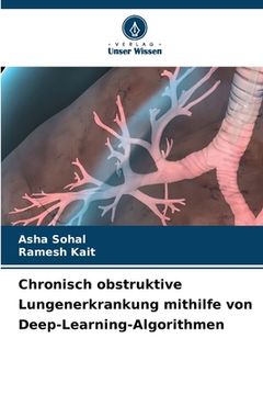 portada Chronisch obstruktive Lungenerkrankung mithilfe von Deep-Learning-Algorithmen (en Alemán)