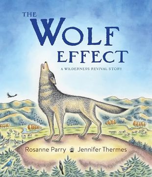 portada The Wolf Effect: A Wilderness Revival Story (a Voice of the Wilderness Picture Book) (in English)
