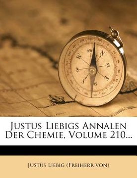 portada Justus Liebigs Annalen Der Chemie, Volume 210... (en Alemán)