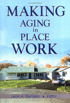 portada Making Aging in Place Work (en Inglés)